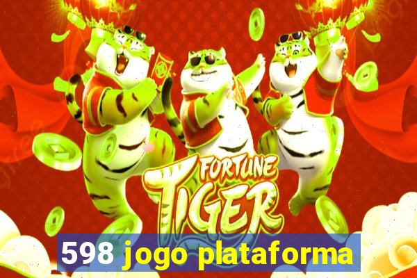 598 jogo plataforma